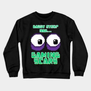 baggy eyes nah gaming scars pixel art Crewneck Sweatshirt